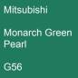 Preview: Mitsubishi, Monarch Green Pearl, G56.